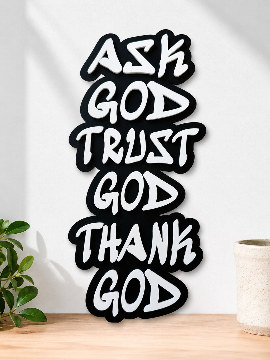 Ask, Trust, Thank God - Home decor