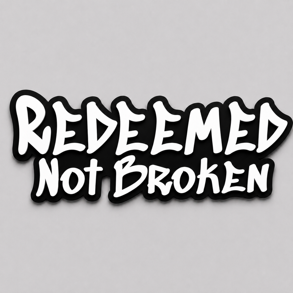Redeemed Not Broken - uplifting wall art