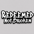 Redeemed Not Broken - uplifting wall art